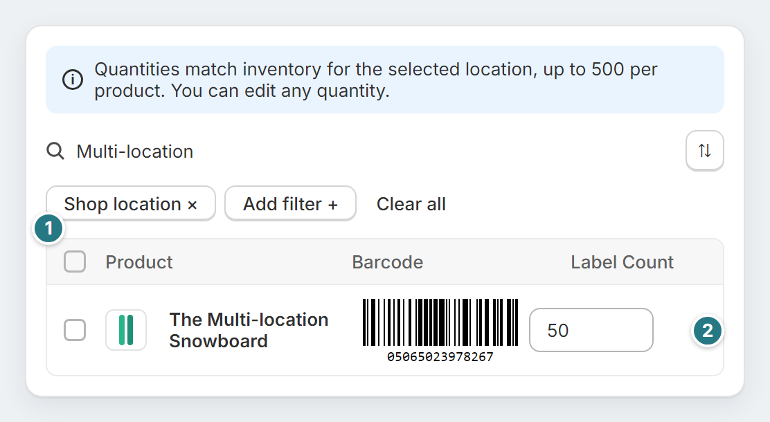 Label Wizard's Print list with Shop location picked. Marker 1 is the location filter. Marker 2 is the Label Count for The Multi-location Snowboard. It reads 50, the stock at that location.